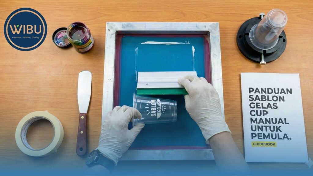 Panduan Lengkap Sablon Gelas Cup Manual untuk Pemula: Alat, Tinta, dan Teknik Dasar