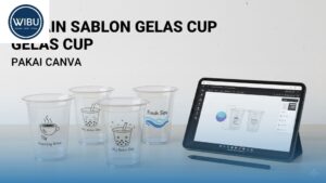 Desain Sablon Gelas Cup Pakai Canva